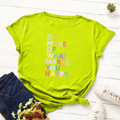 Plus Size Do More of What Makes you Happy T-shirts